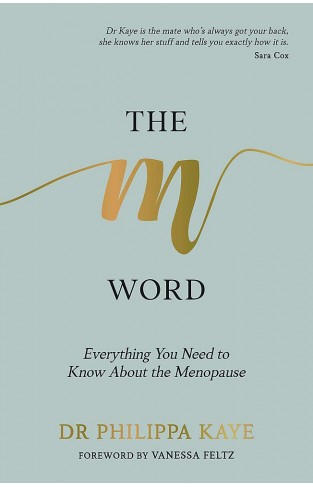 The M Word - Everything You Need to Know about the Menopause